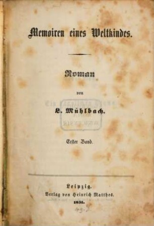 Memoiren eines Weltkindes : Roman von L[ouise] Mühlbach, 1