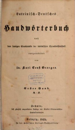 Lateinisch-deutsches und deutsch-lateinisches Handwörterbuch. 1. Band, Lateinisch-Deutsches Handwörterbuch