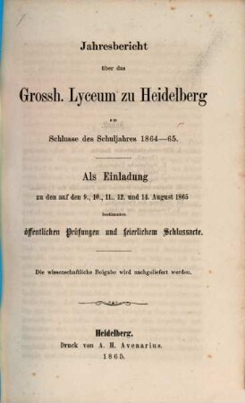 Jahresbericht über das Großh. Lyceum zu Heidelberg : am Schlusse d. Schuljahres .... 1864/65 (1865)