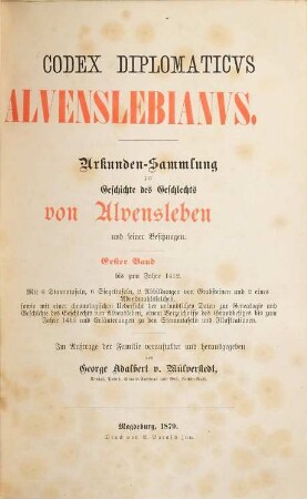 Codex diplomaticus Alvenslebianus : Urkunden-Sammlung zur Geschichte d. Geschlechts von Alvensleben u. seiner Besitzungen. 1