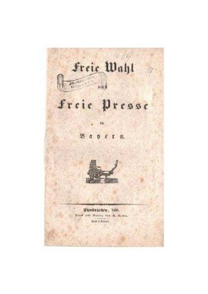 Broschüre: "Freie Wahl und Freie Presse in Bayern"; Zweibrücken, 1831