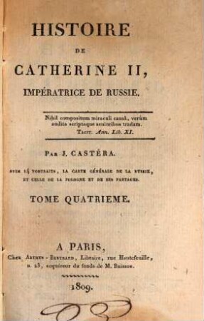 Histoire de Cathérine II., impératrice de Russie : avac 14 portraits, la carte générale de la Russie, et celle de la Pologne et de ses partages, 4