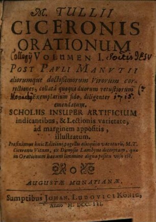 M. Tullii Ciceronis Orationum Volumen ..., Volumen I.