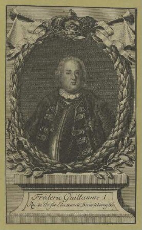 Bildnis des Frederic Guillaume I. König von Preußen