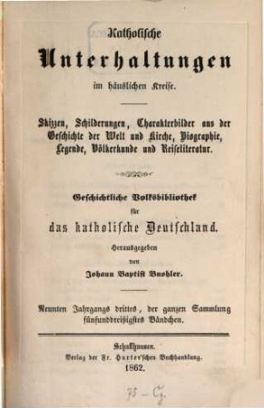 Katholische Unterhaltungen im häuslichen Kreise. 9,3/4. 1862