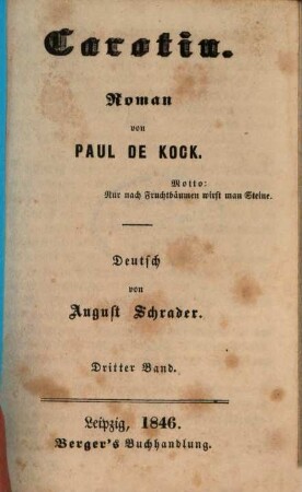 Carotin : Roman von Paul de Kock. Deutsch von August Schrader. 3