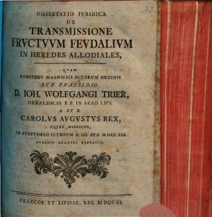 Dissertatio Ivridica De Transmissione Frvctvvm Fevdalivm In Heredes Allodiales