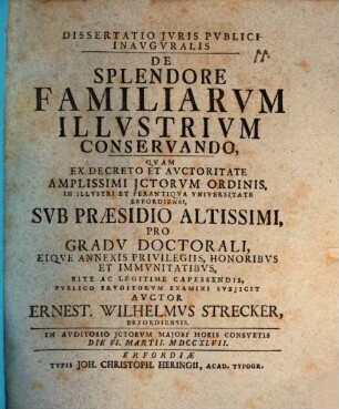 Dissertatio jvris pvblici inavgvralis de splendore familiarvm [familiarum] illvstrivm [illustrium] conservando
