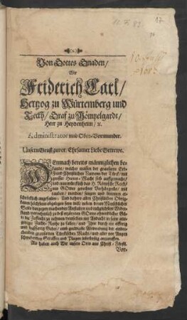 Von Gottes Gnaden/ Wir Friderich Carl/ Hertzog zu Würtemberg und Teckh/ Graf zu Mömpelgardt/ Herr zu Heydenheim