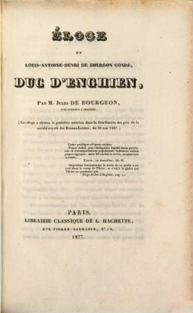 Éloge du duc d'Enghien : discours qui a obtenu un prix d'éloquence à la societé royale des bonnes-lettres, séance du 31 Mai 1827
