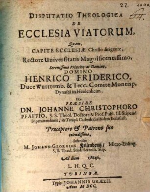Disp. theol. de ecclesia viatorum