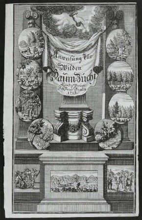 Anweisung zur wilden Baum-Zucht, 1713
