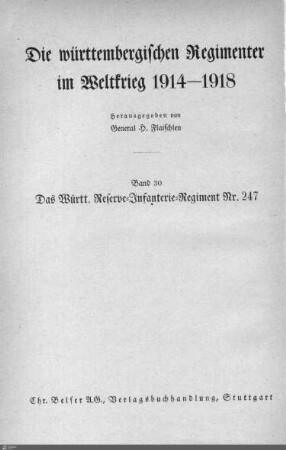 30: Das Württembergische Reserve-Inf.-Regiment Nr. 247 im Weltkrieg 1914 - 1918 : mit 50 Abbildungen und 42 Karten-Skizzen