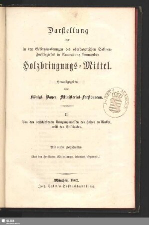 2: Von den verschiedenen Bringungsweisen des Holzes zu Wasser, nebst den Triftbauten