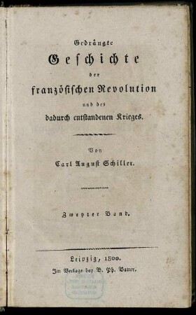 Bd.2: Gedrängte Geschichte der französischen Revolution und des dadurch entstandenen Krieges. Zweyter Band