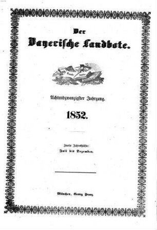 Der Bayerische Landbote. 1852 = Jg. 28, 2 = Juli - Dez