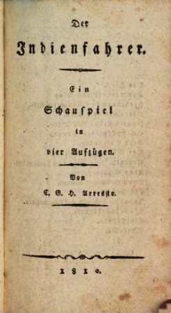 Der Indienfahrer : Ein Schauspiel in vier Aufzügen