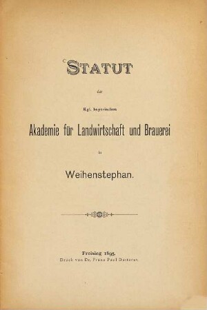 Statut der Kgl. bayerischen Akademie für Landwirtschaft und Brauerei in Weihenstephan
