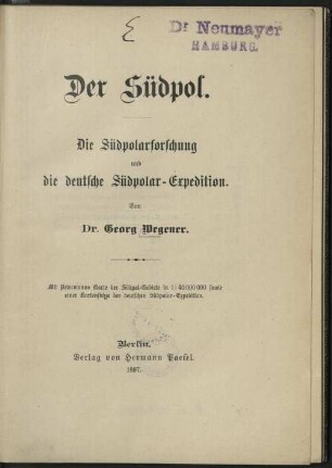 Der Südpol : die Südpolarforschung und die deutsche Südpolar-Expedition