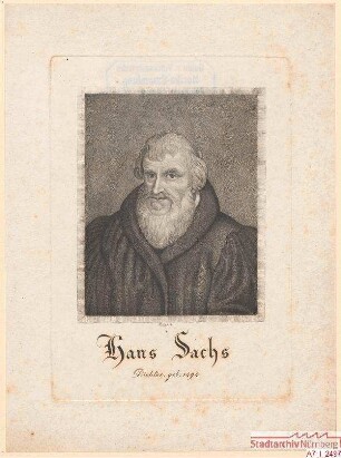 Hans Sachs, Dichter; geb. 1494