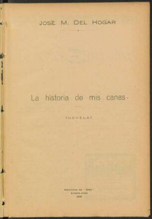 1918001700: La historia de mis canas : (novela)