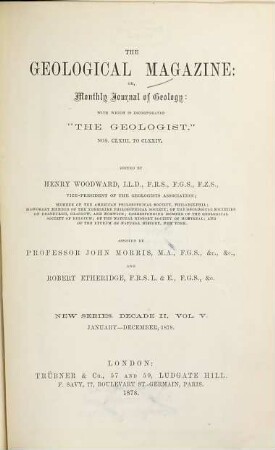 The geological magazine or monthly journal of geology. [15] = No. 163 - 174 = N.S., Decade 2, Vol. 5. 1878