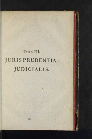 Pars III. Jurisprudentia Judicialis.
