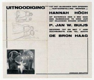 Uitnoodiging - tot het bijwohnen der opening v. d. tentoonstelling v. werken van Hannah Höch. Den Haag. Einladung und Katalog zur Ausstellung von Hannah Höch in der Galerie De Bron, Den Haag 11. Mai bis 7. Juni 1929. Die einleitenden Worte zur Ausstellung spricht Jan W. Buijs.