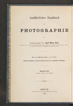 H. 7 = Bd. 2, H. 2: Das nasse Collodionverfahren, die Ferrotypie und verwandte Processe, sowie die Herstellung von Rasternegativen für Zwecke der Autotypie