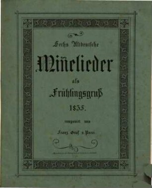 6 altdeutsche Minnelieder als Frühlingsgruss 1835