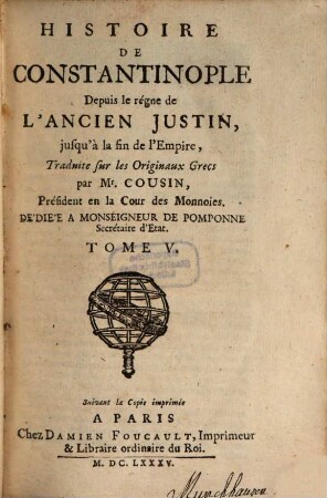 Histoire De Constantinople Depuis le règne De L'Ancien Justin jusqu'à la fin de l'Empire, 5