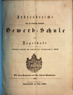Jahresbericht über die Königlich Bayerische Gewerbschule nebst Vorkurs und Gewerblicher Fortbildungsschule zu Ingolstadt. 1858/59