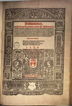 Institutionum juris ciuilis D. Justiniani sacratissimi Principis libri quatuor : [cum glossa & apparatu] ; cum Accursiana interpretatione aliorumq[ue] iurisperitorum annotationibus ...