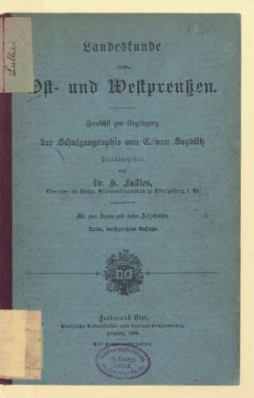 Landeskunde von Ost- und Westpreußen : zunächst zur Ergänzung der Schulgeographie von E. von Seydlitz