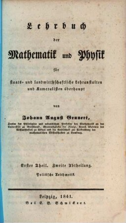 Lehrbuch der Mathematik und Physik für staats- und landwirthschaftliche Lehranstalten und Kameralisten überhaupt, 1,2. Politische Arithmetik