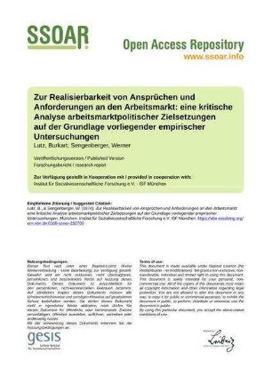 Zur Realisierbarkeit von Ansprüchen und Anforderungen an den Arbeitsmarkt: eine kritische Analyse arbeitsmarktpolitischer Zielsetzungen auf der Grundlage vorliegender empirischer Untersuchungen