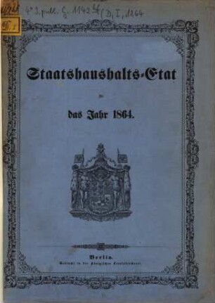 Staatshaushaltsplan : für d. Rechnungsjahr .... 1864