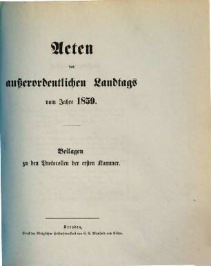 Landtags-Acten. 2. Abtheilung, Die Protocolle der 1. Kammer. Beilagen zu den Protocollen der 1. Kammer. 1859