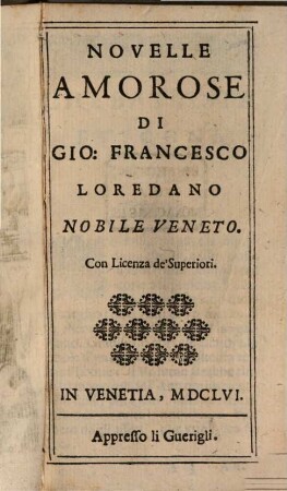 Novelle Amorose Di Gio. Francesco Loredano. [1]