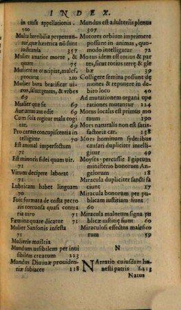 Mallevs Maleficarvm : In Tres Divisvs Partes, In quibus Concurrentia ad maleficia, Maleficiorum effectus, Remedia aduersus maleficia, Et modus procedendi, ac puniendi maleficos abunde continetur, praecipue autem omnibus Inquisitoribus, & diuini uerbi concionatoribus utilis, ac necessarius