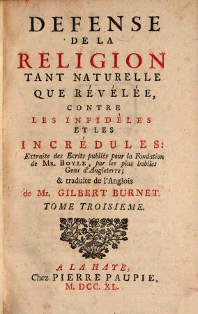 Defense De La Religion Tant Naturelle Que Revélée Contre Les Infideles Et Les Incredules, Tome Troisième