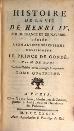 Histoire de la vie de Henri IV. roi de france et de Navarre. 4