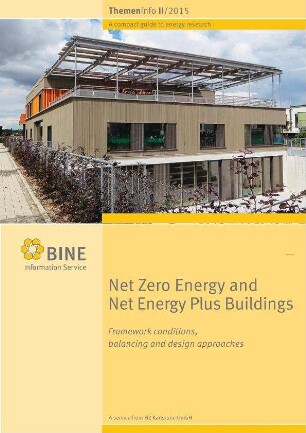 Net Zero Energy and Net Energy Plus Buildings. Framework conditions, balancing and design approaches.