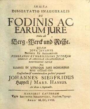 Dissertatio Inauguralis De Fodinis Ac Earum Iure Nobis est Berg-Werck und Recht