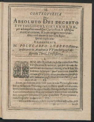 II. Controversia De Absoluto Dei Decreto Zwinglio Calvinianorum ... Respondente M. Polycarpo Lysero ...