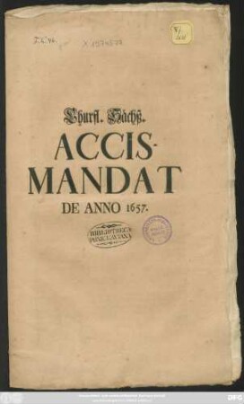 Churfl. Sächß. Accis-Mandat De Anno 1647. : [Gegeben zu Dreßden, am 5. Sept. des ein tausend, sechs hundert, sieben und funffzigsten Jahres]