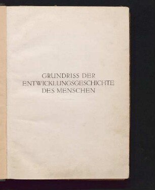 Grundriss der Entwicklungsgeschichte des Menschen