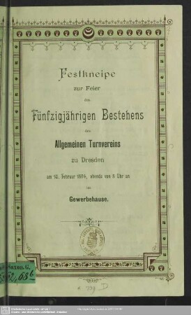 Festkneipe zur Feier des Fünfzigjährigen Bestehens des Allgemeinen Turnvereins zu Dresden : am 10. Februar 1894, abends von 8 Uhr an im Gewerbehause