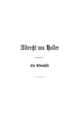 Albrecht von Haller Ein Lebensbild
