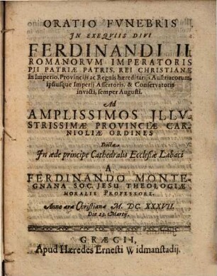 Oratio funebris in exequiis D. Ferdinandi II. Rom. imp. ...